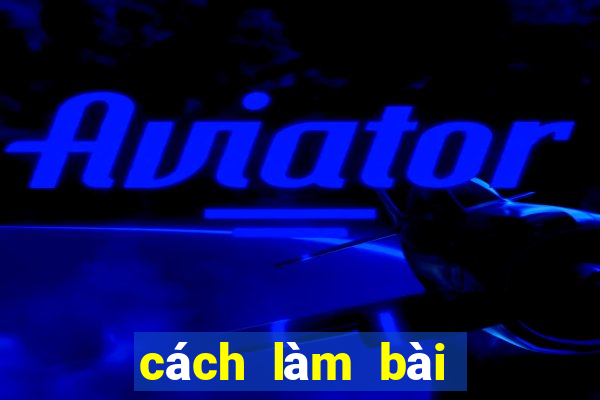 cách làm bài đánh sâm