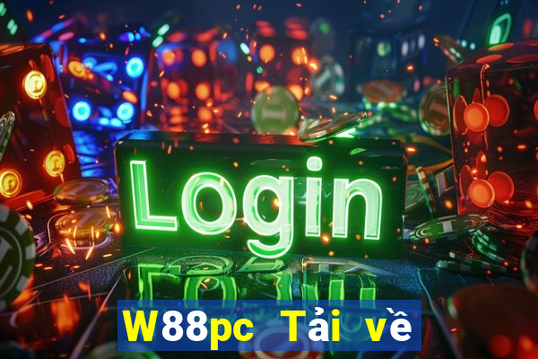 W88pc Tải về đại phát pc