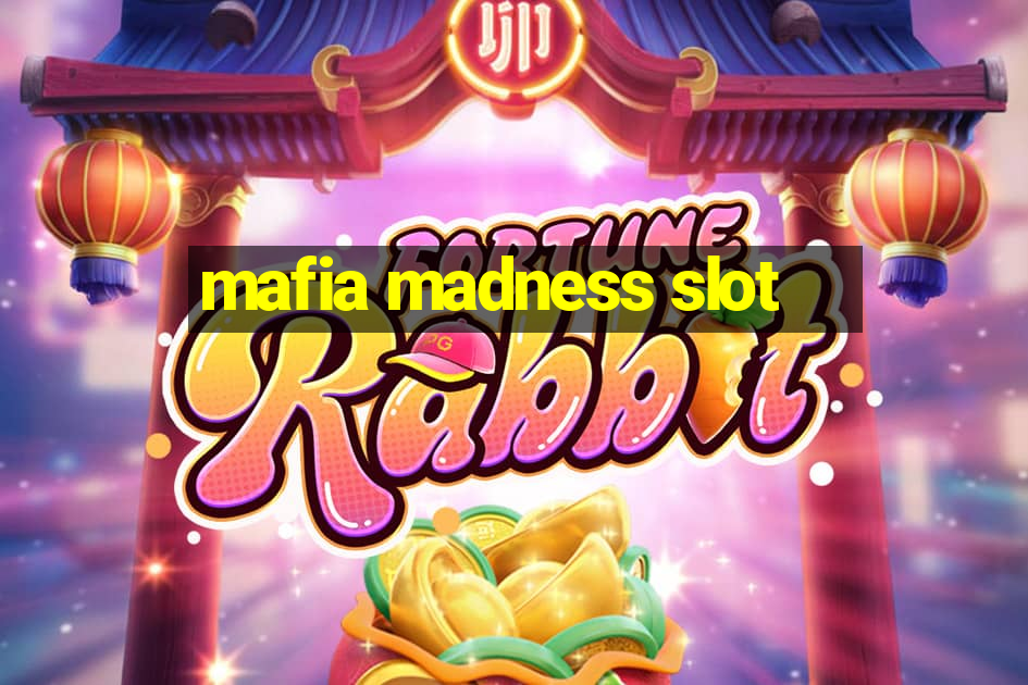 mafia madness slot