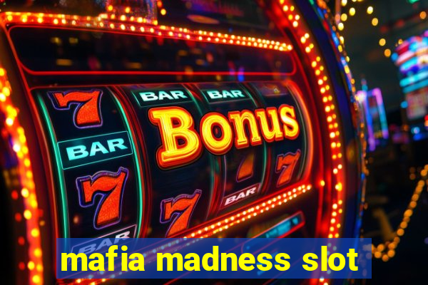 mafia madness slot