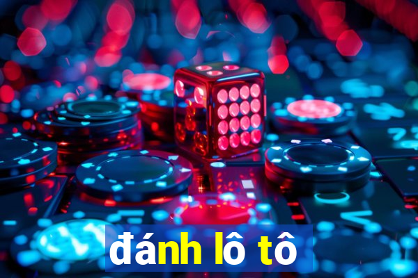 đánh lô tô