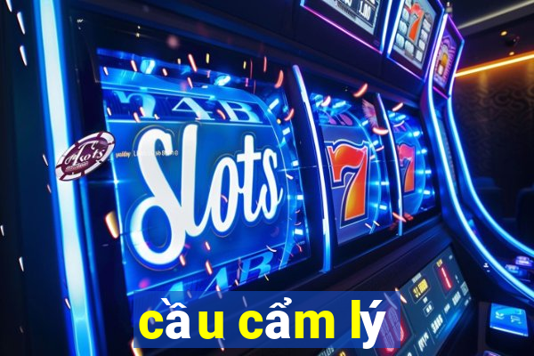 cầu cẩm lý