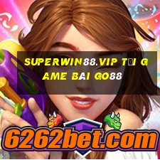 Superwin88.Vip Tải Game Bài Go88