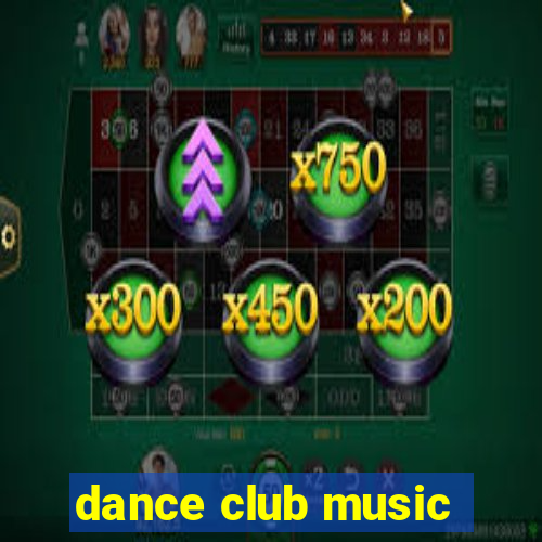 dance club music