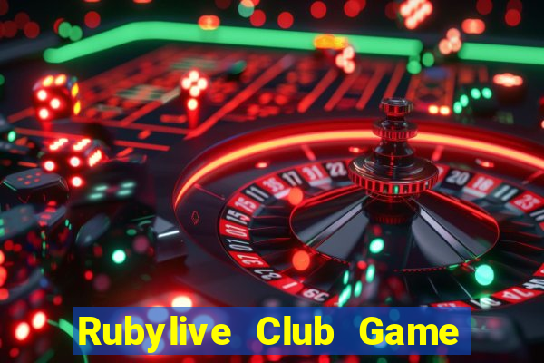 Rubylive Club Game Bài Nổ Hũ Uy Tín