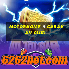 motorhome & caravan club