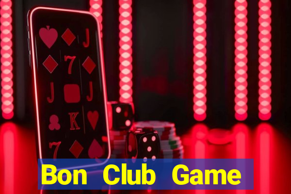 Bon Club Game Đánh Bài Ăn Tiền Thật Trên Ios