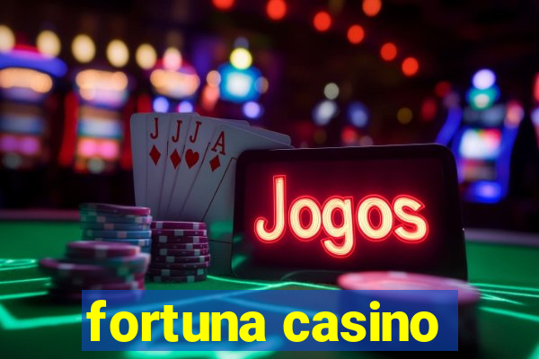 fortuna casino