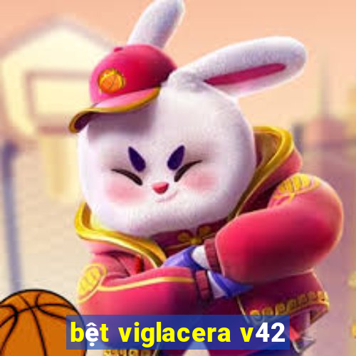 bệt viglacera v42