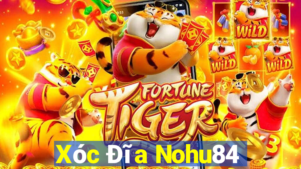 Xóc Đĩa Nohu84