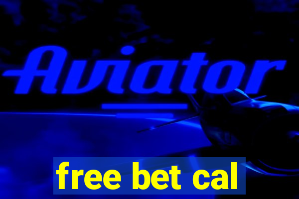 free bet cal