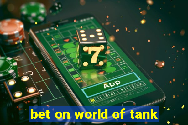 bet on world of tank