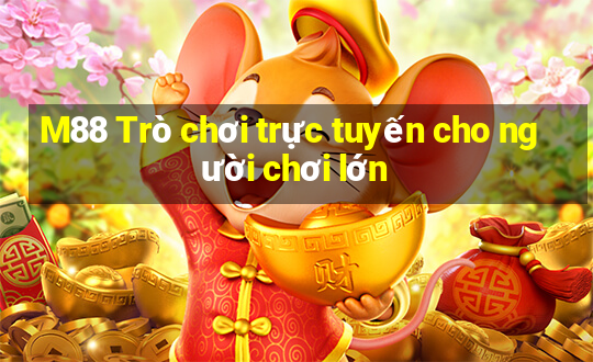 M88 Trò chơi trực tuyến cho người chơi lớn