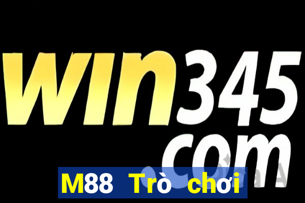 M88 Trò chơi trực tuyến cho người chơi lớn