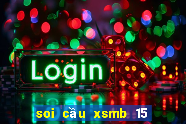 soi cầu xsmb 15 12 2024