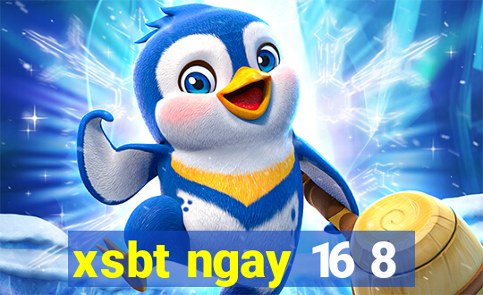 xsbt ngay 16 8