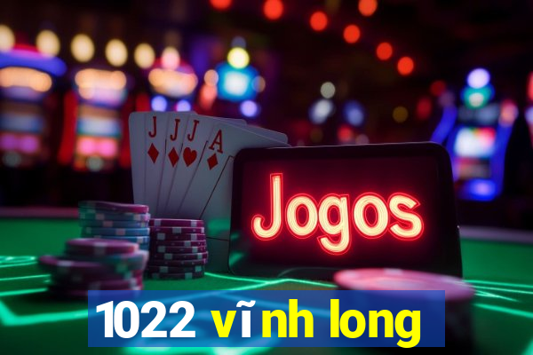 1022 vĩnh long