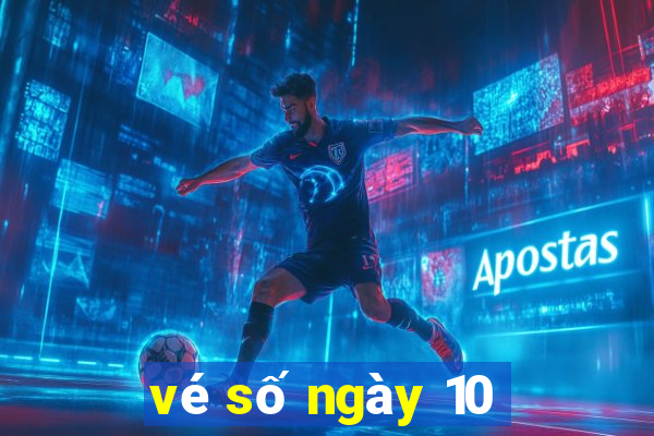 vé số ngày 10