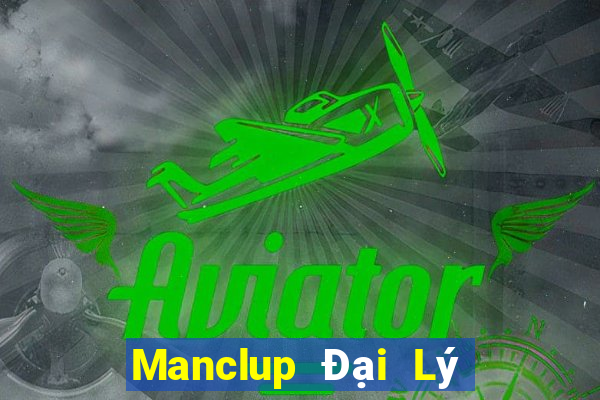 Manclup Đại Lý Cấp 1 Game Bài