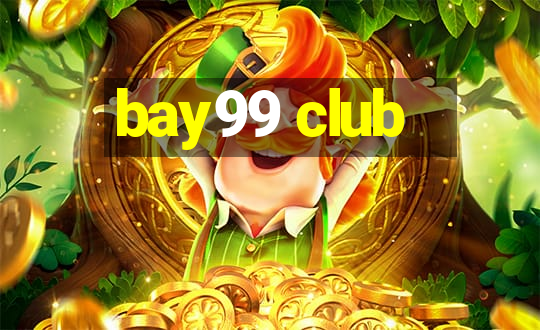 bay99 club