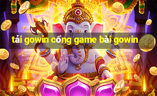 tải gowin cổng game bài gowin