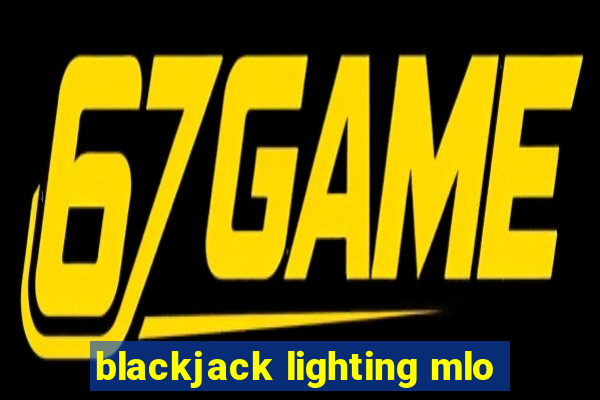 blackjack lighting mlo