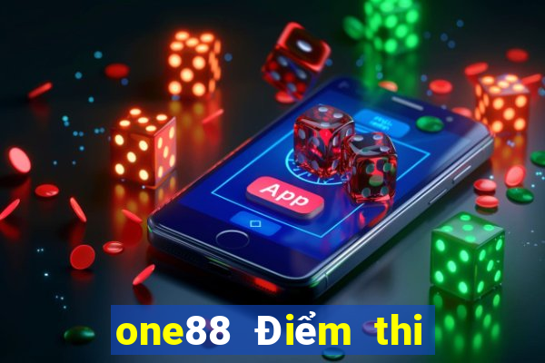 one88 Điểm thi lol 2021