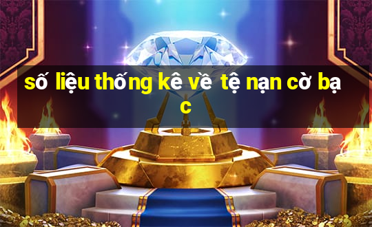 số liệu thống kê về tệ nạn cờ bạc