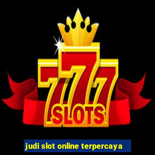 judi slot online terpercaya