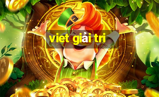 viet giải tri