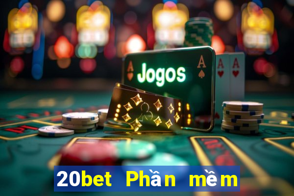 20bet Phần mềm quần xổ số