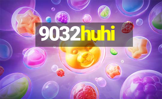 9032huhi