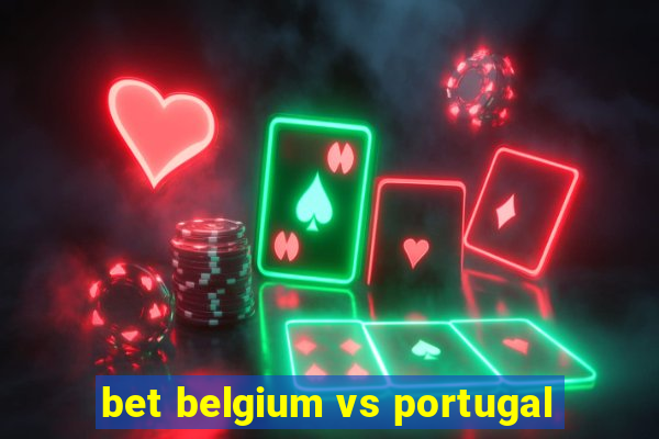 bet belgium vs portugal