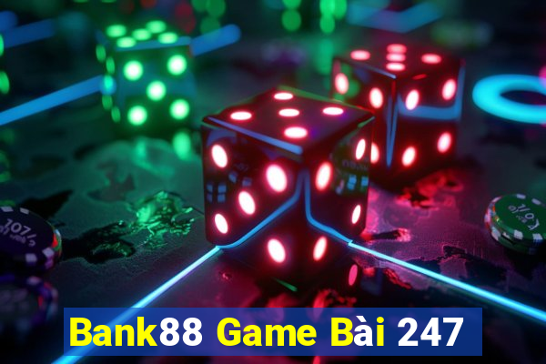 Bank88 Game Bài 247