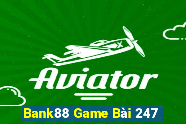 Bank88 Game Bài 247