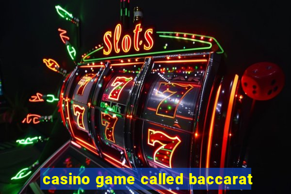 casino game called baccarat