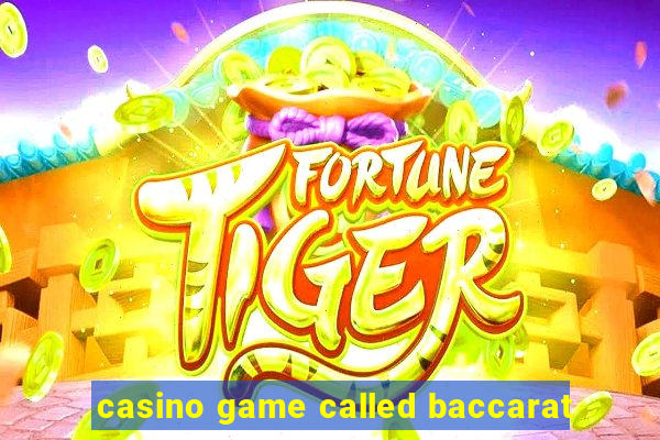 casino game called baccarat