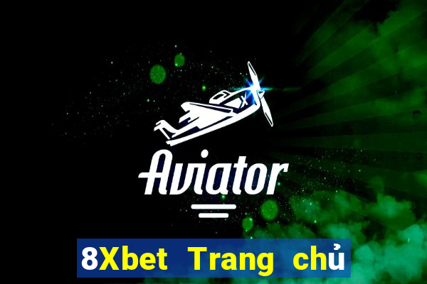 8Xbet Trang chủ xổ số giàu có