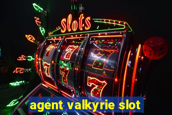 agent valkyrie slot