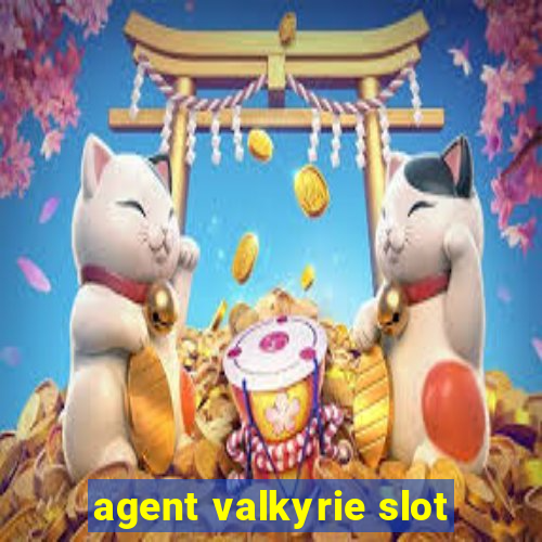 agent valkyrie slot