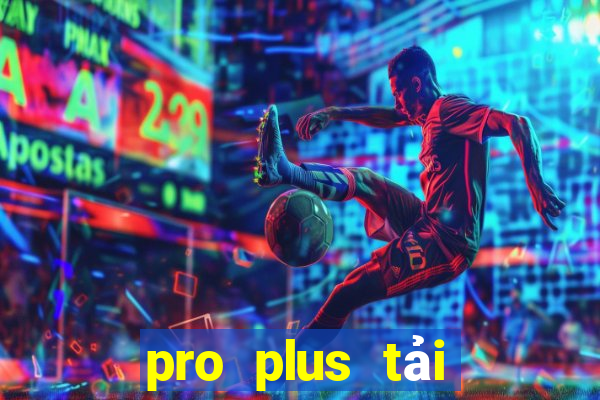 pro plus tải game sunwin