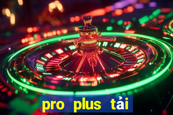 pro plus tải game sunwin