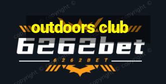 outdoors club