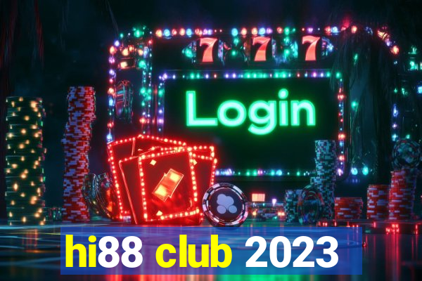 hi88 club 2023