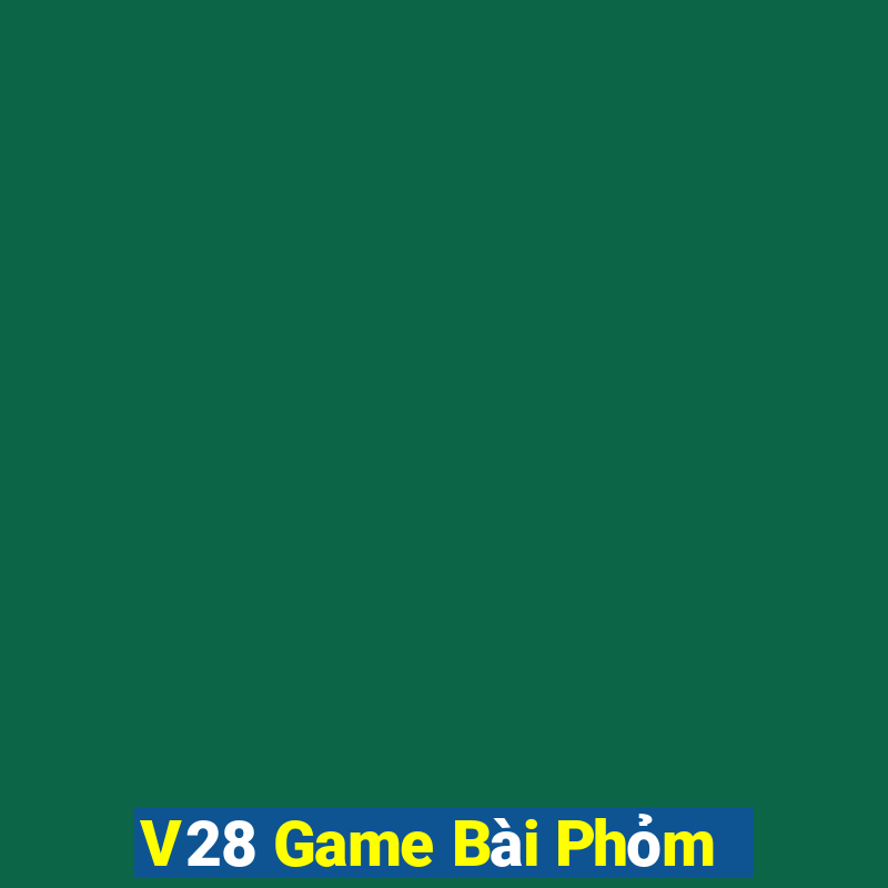 V28 Game Bài Phỏm