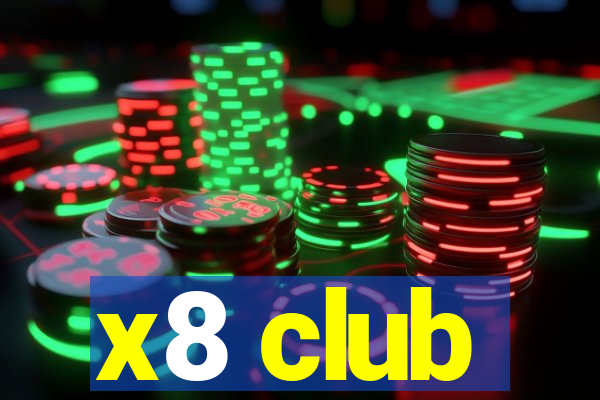 x8 club