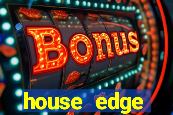 house edge blackjack meaning