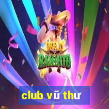 club vũ thư