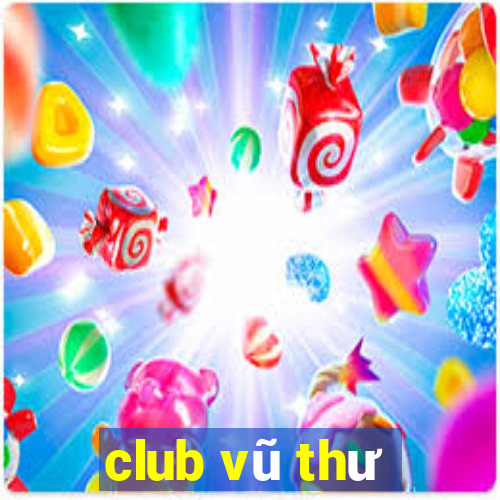 club vũ thư