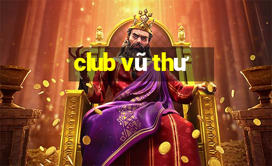 club vũ thư